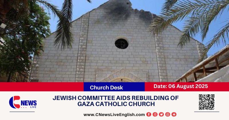 American Jewish Committee Steps Forward to Rebuild Gaza’s Bombed Catholic Church, Marking a Rare Interfaith Gesture