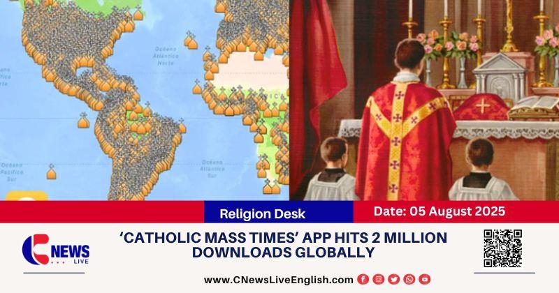 ‘Catholic Mass Times’ App Crosses 2 Million Downloads, Becomes Global Digital Lifeline for Churchgoers