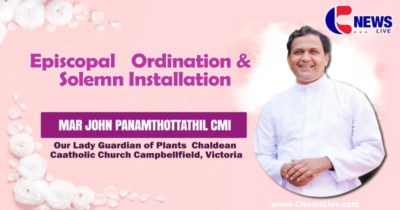 Mar John Panamthottathil's Ordination: Syro-Malabar Church in Australia Prepares for Celebration of Faith And Growth