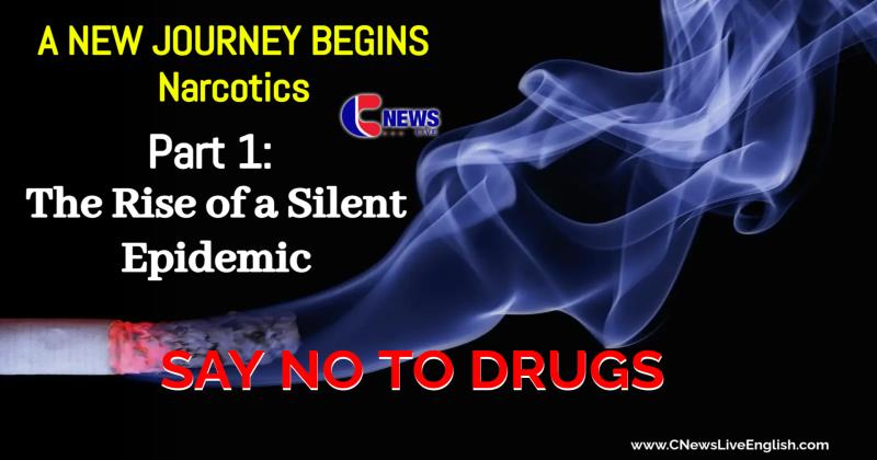 Narcotics: A Plague of Dependency, a Vanishing Generation, a Lifeline for Terrorists—The Cries of Mourning Families and the Reality Today’s Youth Must Grasp; Part 1: The Rise of a Silent Epidemic