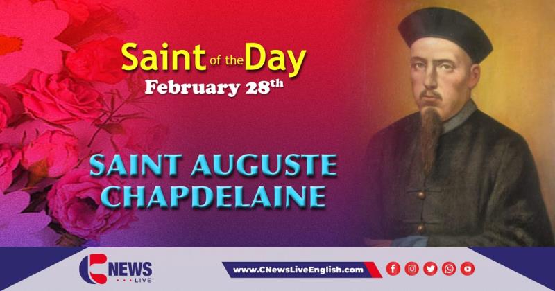 Saint Auguste Chapdelaine, Saint of the Day, 28th February