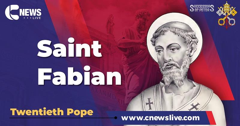 Saint Fabian, the Twentieth Pope (Successors of Peter – Part 20)