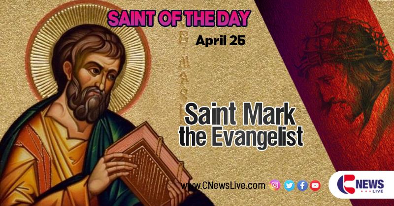 Saint Mark the Evangelist: Saint of the Day, April 25